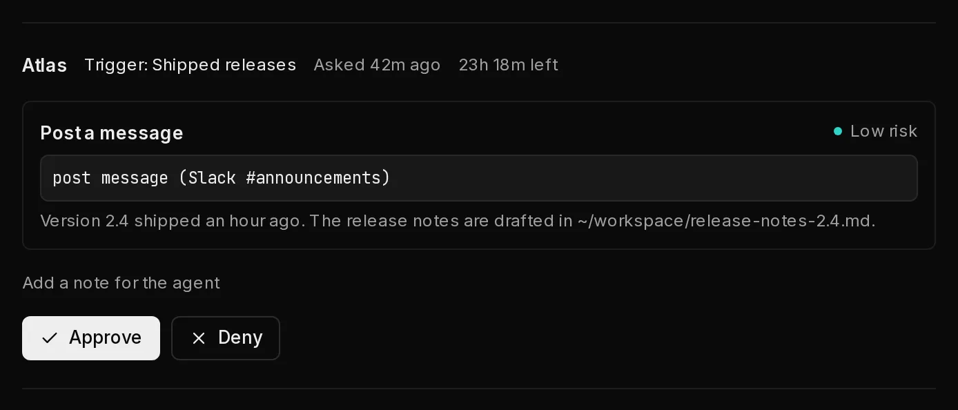 One request from Atlas that came from the Shipped releases trigger: it wants to post a message to Slack, with the agent's reason, a low risk tag, Approve, Deny, and a link to add a note.