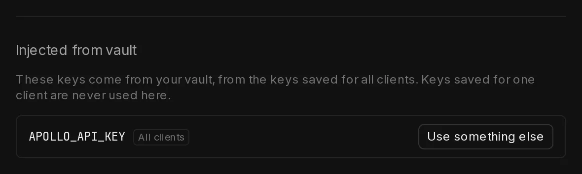 The Injected from vault list on Create an agent: APOLLO_API_KEY, marked All clients, with a Use something else button.