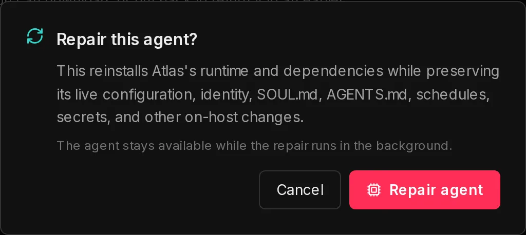 The Repair this agent? confirmation, explaining that the runtime is reinstalled while the agent's configuration, identity and secrets are kept.